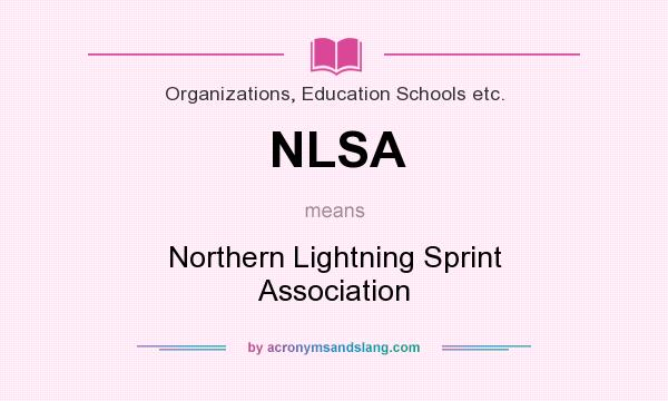 What does NLSA mean? It stands for Northern Lightning Sprint Association