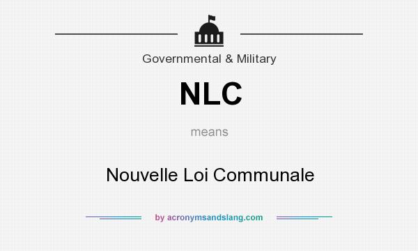 What does NLC mean? It stands for Nouvelle Loi Communale