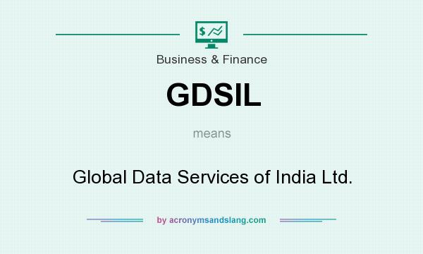 What does GDSIL mean? It stands for Global Data Services of India Ltd.