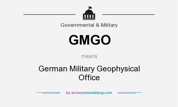What does GMGO mean? It stands for German Military Geophysical Office