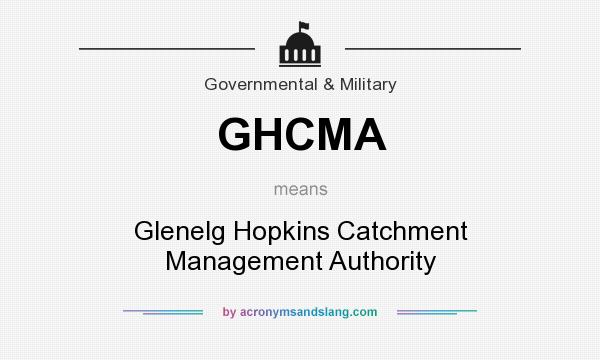 What does GHCMA mean? It stands for Glenelg Hopkins Catchment Management Authority