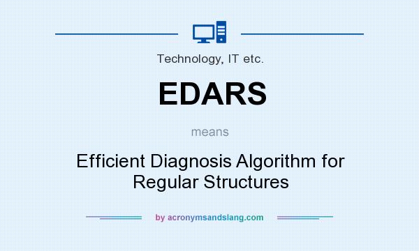 What does EDARS mean? It stands for Efficient Diagnosis Algorithm for Regular Structures