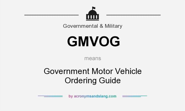 What does GMVOG mean? It stands for Government Motor Vehicle Ordering Guide