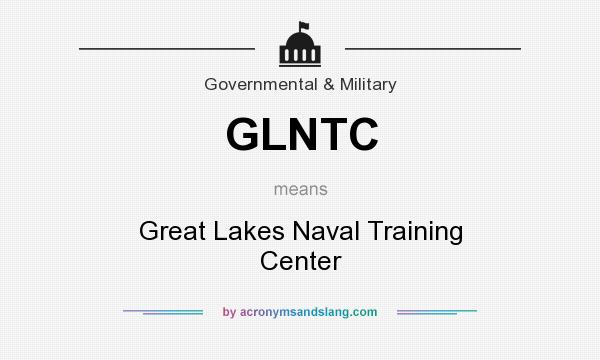 What does GLNTC mean? It stands for Great Lakes Naval Training Center