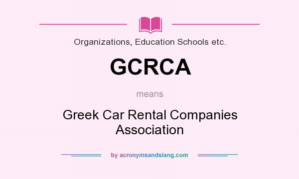 What does GCRCA mean? It stands for Greek Car Rental Companies Association