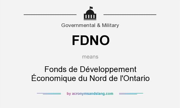 What does FDNO mean? It stands for Fonds de Développement Économique du Nord de l`Ontario