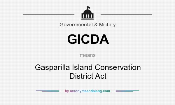 What does GICDA mean? It stands for Gasparilla Island Conservation District Act
