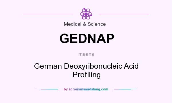 What does GEDNAP mean? It stands for German Deoxyribonucleic Acid Profiling