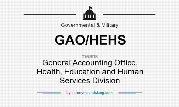 What does GAO/HEHS mean? It stands for General Accounting Office, Health, Education and Human Services Division