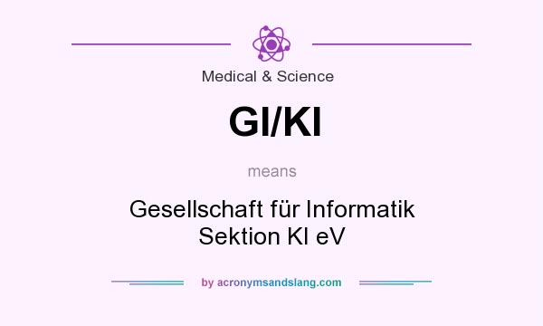What does GI/KI mean? It stands for Gesellschaft für Informatik Sektion KI eV