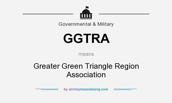 What does GGTRA mean? It stands for Greater Green Triangle Region Association