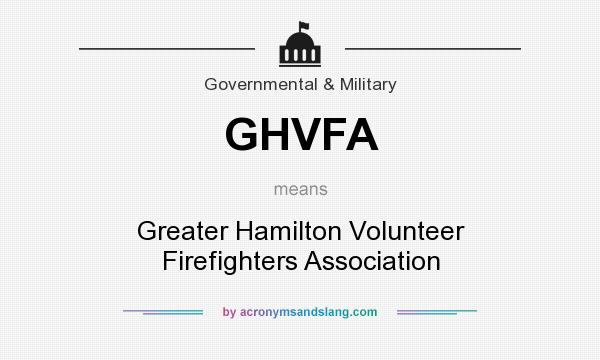 What does GHVFA mean? It stands for Greater Hamilton Volunteer Firefighters Association
