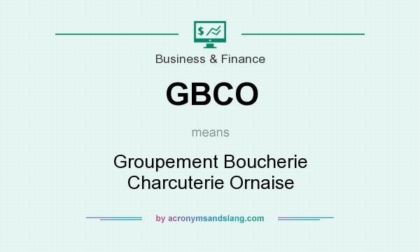 What does GBCO mean? It stands for Groupement Boucherie Charcuterie Ornaise