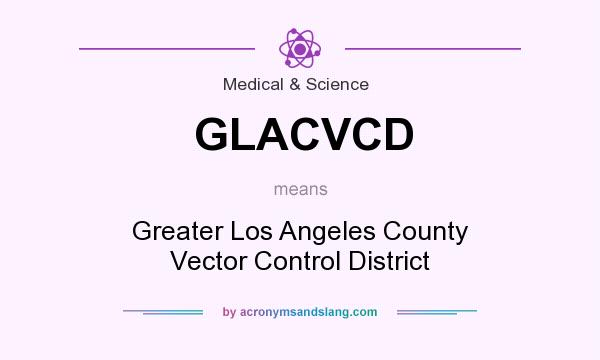 What does GLACVCD mean? It stands for Greater Los Angeles County Vector Control District