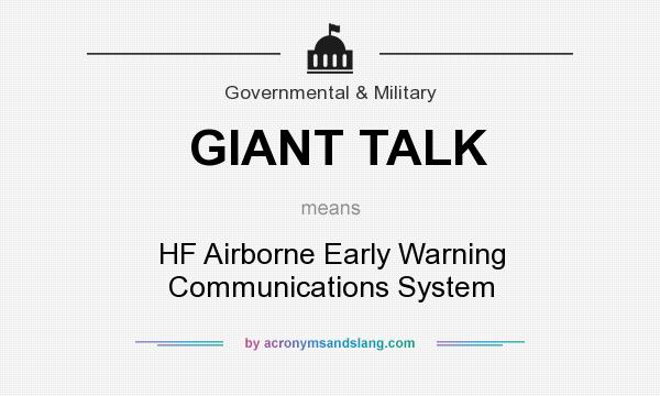 What does GIANT TALK mean? It stands for HF Airborne Early Warning Communications System