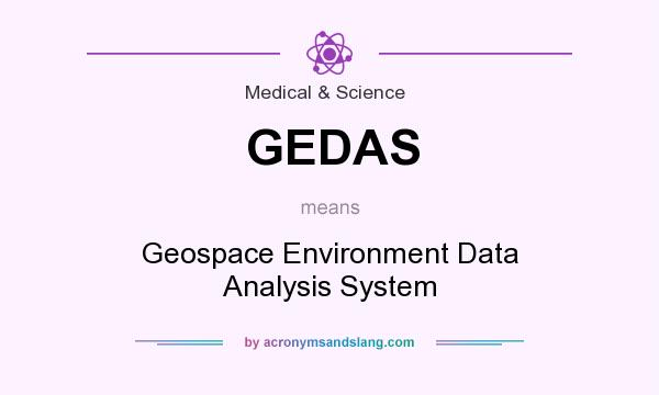 What does GEDAS mean? It stands for Geospace Environment Data Analysis System