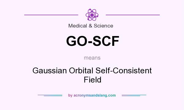 What does GO-SCF mean? It stands for Gaussian Orbital Self-Consistent Field