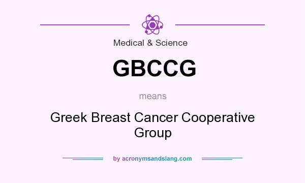 What does GBCCG mean? It stands for Greek Breast Cancer Cooperative Group