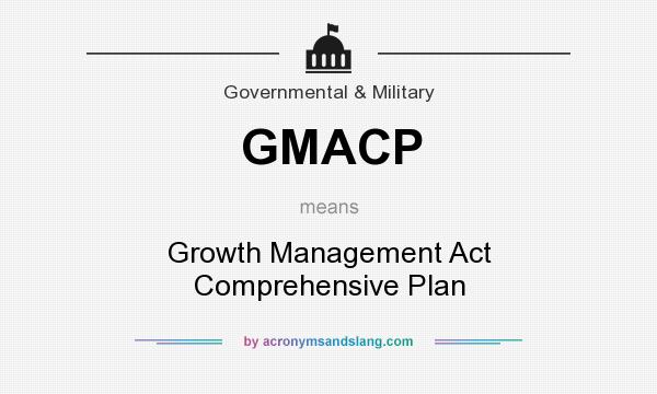 What does GMACP mean? It stands for Growth Management Act Comprehensive Plan