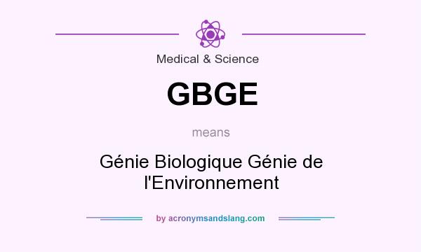 What does GBGE mean? It stands for Génie Biologique Génie de l`Environnement