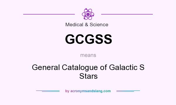 What does GCGSS mean? It stands for General Catalogue of Galactic S Stars