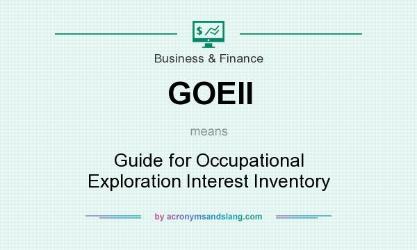 What does GOEII mean? It stands for Guide for Occupational Exploration Interest Inventory