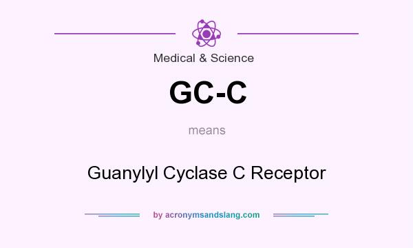 What does GC-C mean? It stands for Guanylyl Cyclase C Receptor