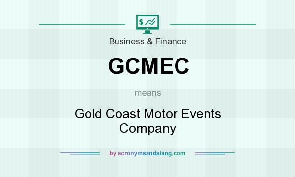 What does GCMEC mean? It stands for Gold Coast Motor Events Company