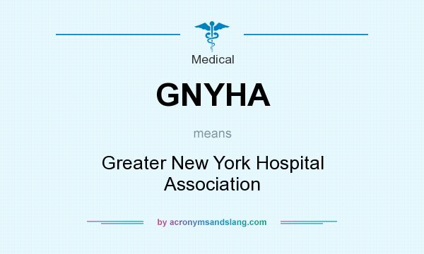 What does GNYHA mean? It stands for Greater New York Hospital Association