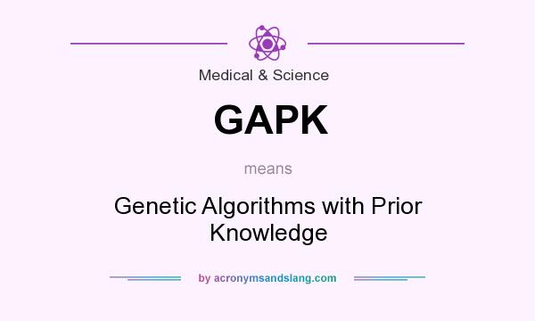 What does GAPK mean? It stands for Genetic Algorithms with Prior Knowledge