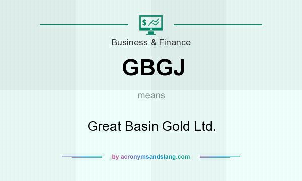 What does GBGJ mean? It stands for Great Basin Gold Ltd.