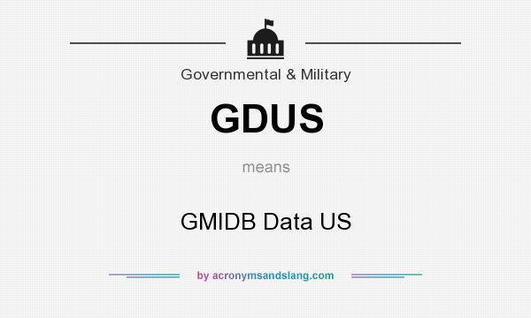 What does GDUS mean? It stands for GMIDB Data US