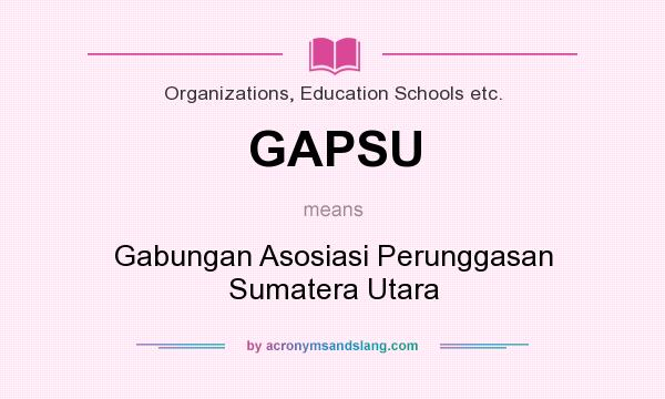 What does GAPSU mean? It stands for Gabungan Asosiasi Perunggasan Sumatera Utara
