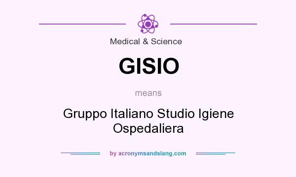 What does GISIO mean? It stands for Gruppo Italiano Studio Igiene Ospedaliera