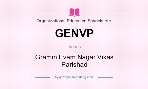 What does GENVP mean? It stands for Gramin Evam Nagar Vikas Parishad