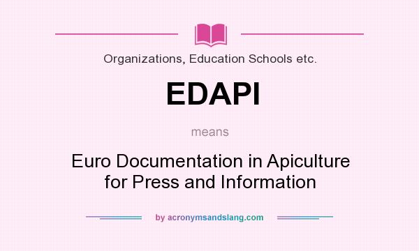 What does EDAPI mean? It stands for Euro Documentation in Apiculture for Press and Information