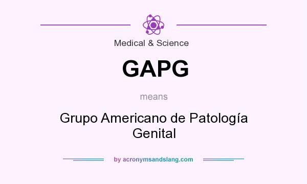 What does GAPG mean? It stands for Grupo Americano de Patología Genital
