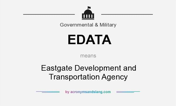 What does EDATA mean? It stands for Eastgate Development and Transportation Agency