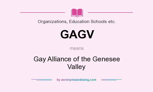 What does GAGV mean? It stands for Gay Alliance of the Genesee Valley