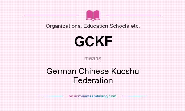 What does GCKF mean? It stands for German Chinese Kuoshu Federation