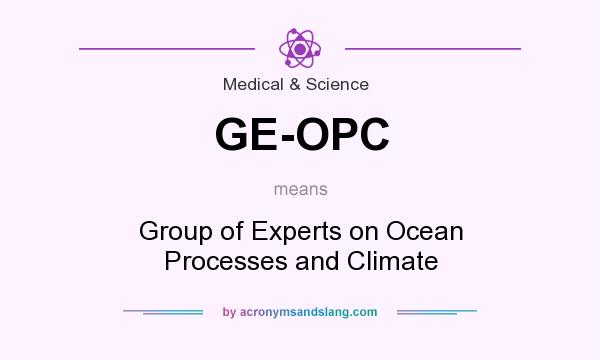 What does GE-OPC mean? It stands for Group of Experts on Ocean Processes and Climate