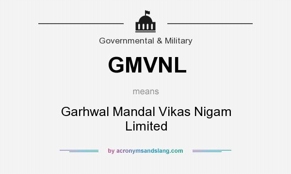What does GMVNL mean? It stands for Garhwal Mandal Vikas Nigam Limited
