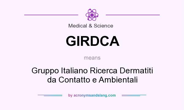 What does GIRDCA mean? It stands for Gruppo Italiano Ricerca Dermatiti da Contatto e Ambientali