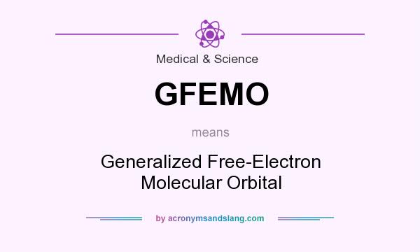 What does GFEMO mean? It stands for Generalized Free-Electron Molecular Orbital