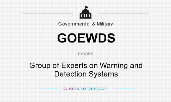 What does GOEWDS mean? It stands for Group of Experts on Warning and Detection Systems