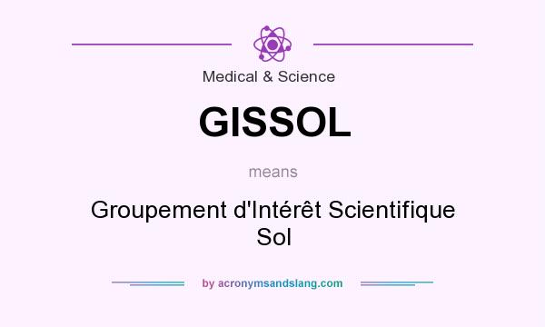 What does GISSOL mean? It stands for Groupement d`Intérêt Scientifique Sol