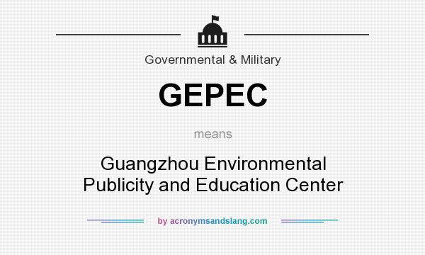 What does GEPEC mean? It stands for Guangzhou Environmental Publicity and Education Center