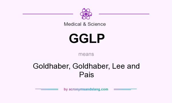 What does GGLP mean? It stands for Goldhaber, Goldhaber, Lee and Pais