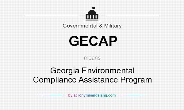 What does GECAP mean? It stands for Georgia Environmental Compliance Assistance Program