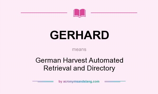 What does GERHARD mean? It stands for German Harvest Automated Retrieval and Directory